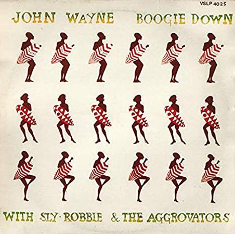 John Wayne / Sly &amp; Robbie &amp; The Aggrovators: Boogie Down, CD