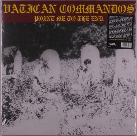 Vatican Commandos: Point Me To The End (Limited Edition) (Yellow Vinyl), LP