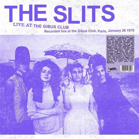The Slits: Live At The Gibus Club, LP
