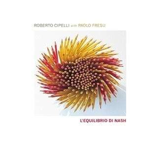 Paolo Fresu &amp; Roberto Cipelli: L'equilibrio Di Nash, CD