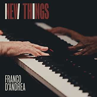 Franco D'Andrea (geb. 1941): New Things, 2 CDs