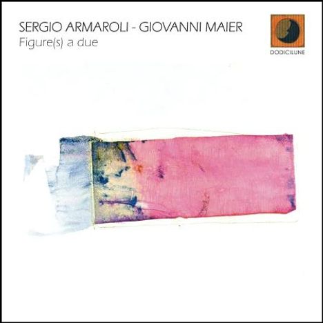 Armaroli, Sergio / Maier, Giovanni: Figure(s) A Due, CD