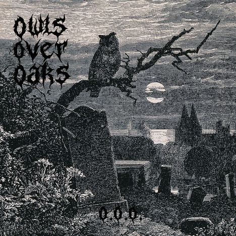 Text: "Owls Over Oaks" und "O.O.O." Illustration: Uhu auf Ast, Vollmond, düstere Landschaft.
