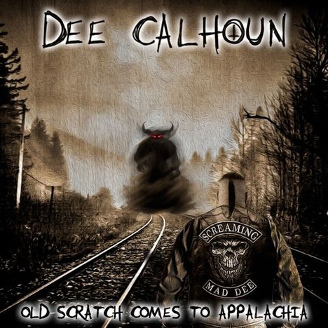 Dee Calhoun: Old Scratch Comes To Appalachia, 2 CDs
