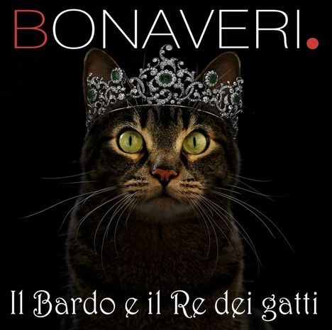 Germano Bonaveri: Il Bardo E Il Re Dei Gatti, CD