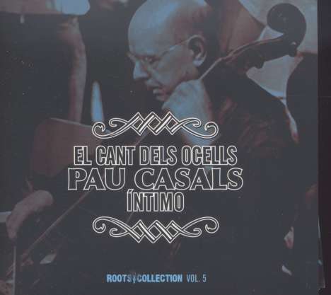 Pablo Casals - El Cant Dels Ocells, CD