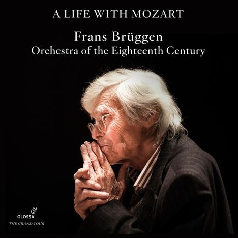 Frans Brüggen - "A Life with Mozart" (Die Glossa-Aufnahmen), 9 CDs