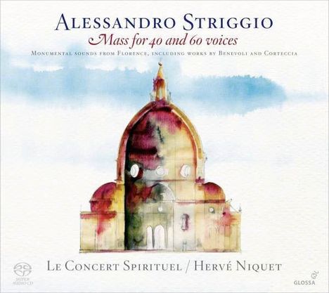Alessandro Striggio der Ältere (1536-1592): Missa "Ecco si Beato Giorno" (Messe zu 40 &amp; 60 Stimmen), Super Audio CD