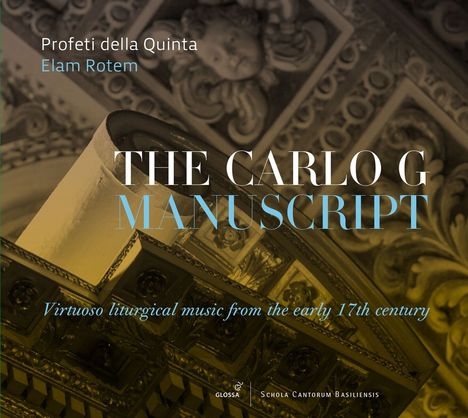The Carlo G Manuscript - Virtuoso Liturgical Music from the Early 17th Century, CD