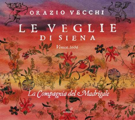 Orazio Vecchi (1550-1605): Le Veglie di Siena (overo i varii humori della musica moderna / Venedig 1604), 2 CDs