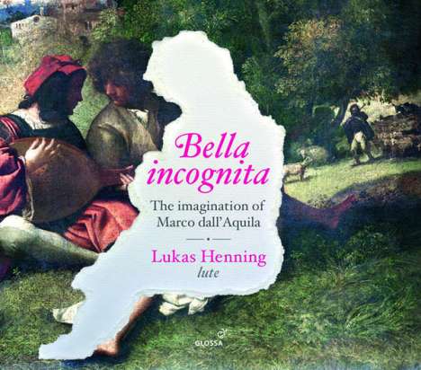 Marco dall'Aquila (1480-1544): Lautenwerke - "Bella incognita", CD