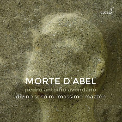 Pedro Antonio Avondano (1714-1782): Morte d'Abel (Oratorio sacro ca. 1780), 2 CDs