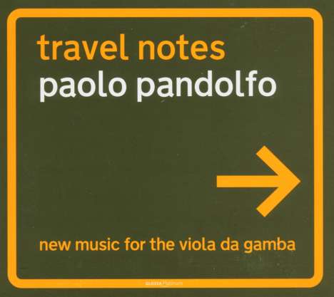Paolo Pandolfo (geb. 1964): Neue Musik für Viola da Gamba "Travel Notes", CD