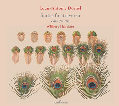 Louis Antoine Dornel (1685-1765): Suiten für Flöte &amp; Bc (Paris 1709-1723), CD