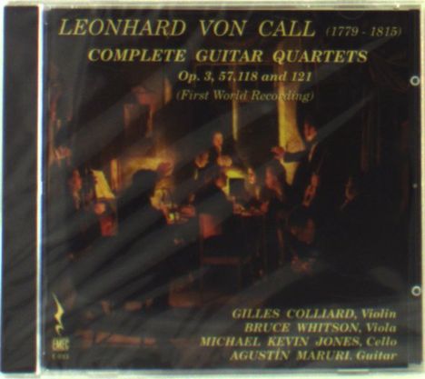 Leonhard von Call (1779-1815): Gitarrenquartette opp.3,57,118,121, CD