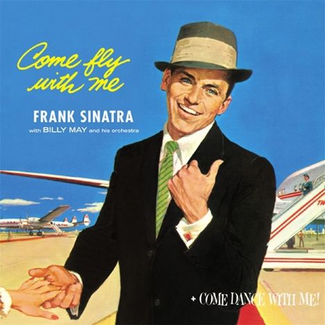 Frank Sinatra (1915-1998): Come Fly With Me / Come Dance With Me, CD