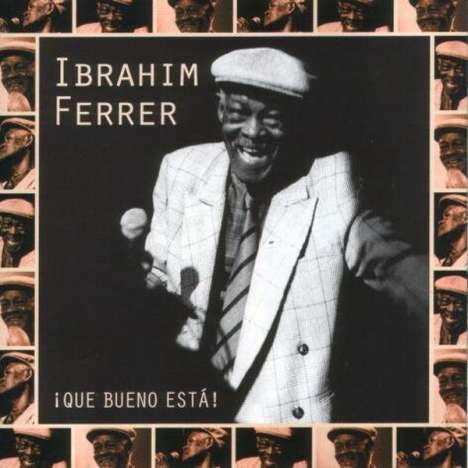 Ibrahim Ferrer: I Que Bueno Esta, CD