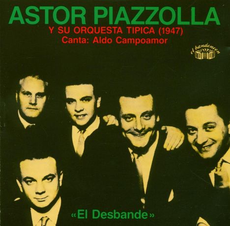 Astor Piazzolla (1921-1992): El Desbande, CD