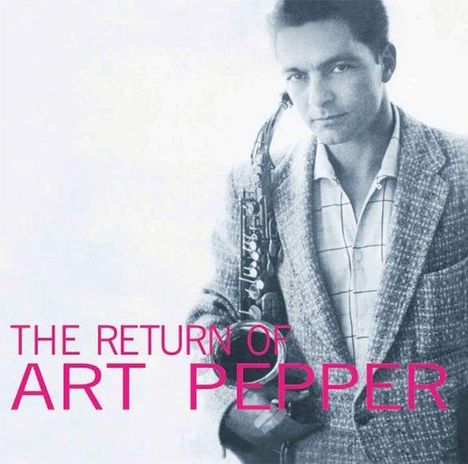 Art Pepper (1925-1982): The Return Of Art Pepper (180g) (mono), LP