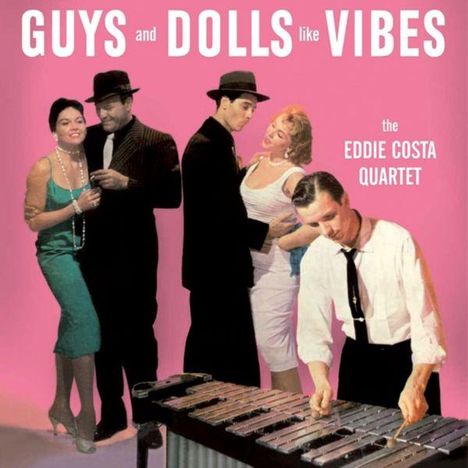 Eddie Costa (1930-1962): Guys And Dolls Like Vibes (180g) (Limited Edition), LP
