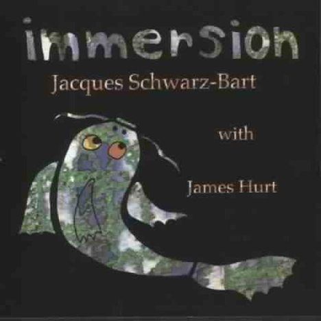 Jacques Schwarz-Bart (geb. 1962): Immersion, CD