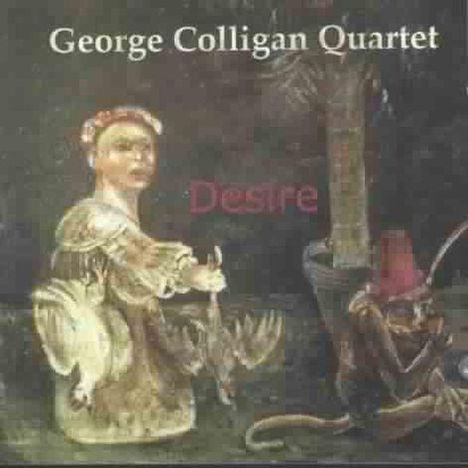 George Colligan (geb. 1970): Desire, CD