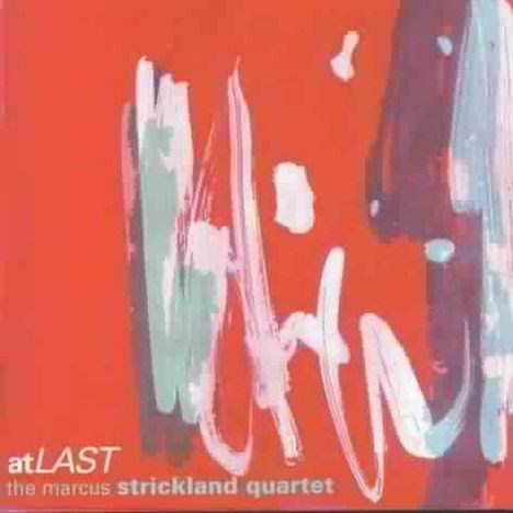 Marcus Strickland (geb. 1979): At Last, CD
