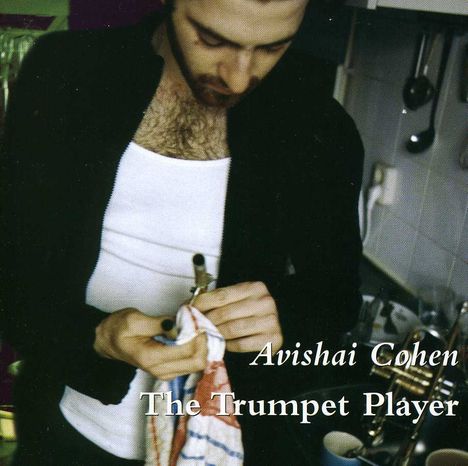 Avishai Cohen (Trumpet) (geb. 1978): The Trumpet Player, CD