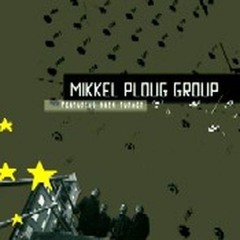 Mikkel Ploug (geb. 1978): Mikkel Ploug Group Feat. Mark Turner, CD