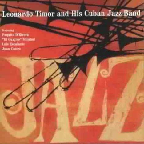 Leonardo Timor: Leonardo Timor &amp; His Cuban Jazz Band, CD