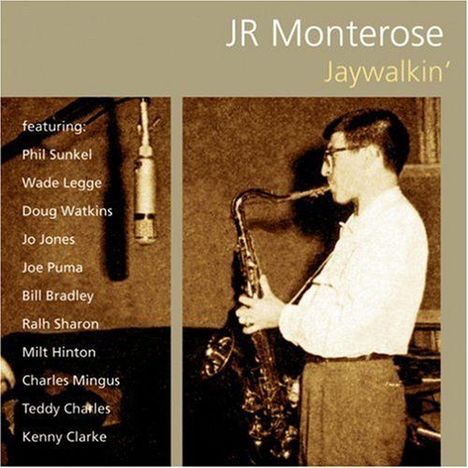 J.R. Monterose (1927-1993): Jaywalkin', CD