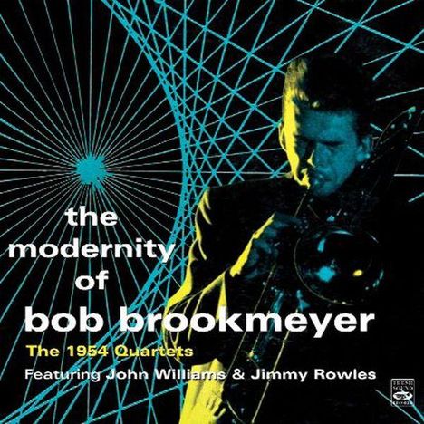 Bob Brookmeyer (1929-2011): The Modernity of Bob Brookmeyer: The 1954 Quartets, CD