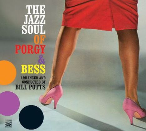 Bill Potts (1928-2005): Jazz Soul Of Porgy And Bess, CD