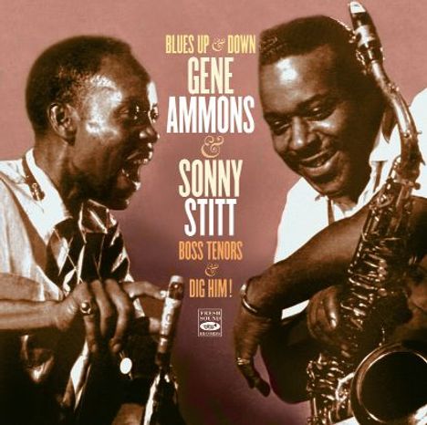 Gene Ammons &amp; Sonny Stitt: Boss Tenors / Dig Him!, CD