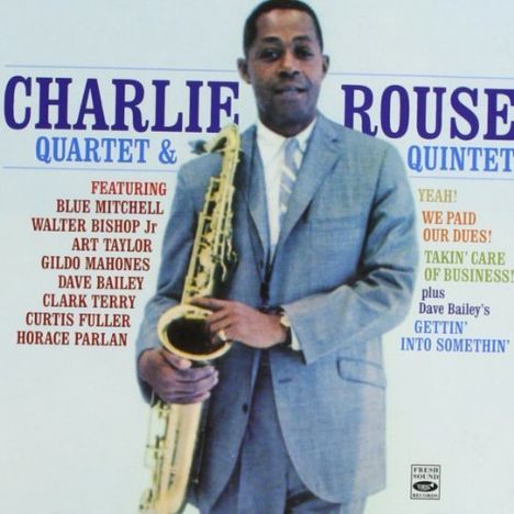 Charlie Rouse (1924-1988): Yeah! / We Paid Our Dues! / Takin'Care Of Business / Gettin' Into Somethin', 2 CDs