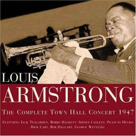 Louis Armstrong (1901-1971): The Complete Town Hall Concert 1947, CD