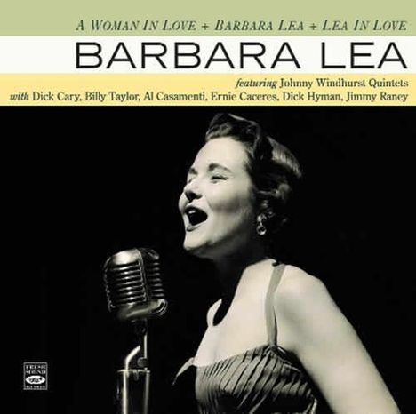 Barbara Lea: A Woman In Love / Barbara Lea / Lea In Love, 2 CDs