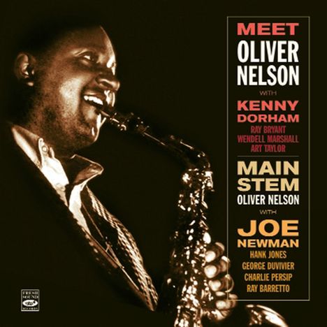 Oliver Nelson, Kenny Dorham &amp; Joe Newman: Meet Oliver Nelson / Main Stem, CD