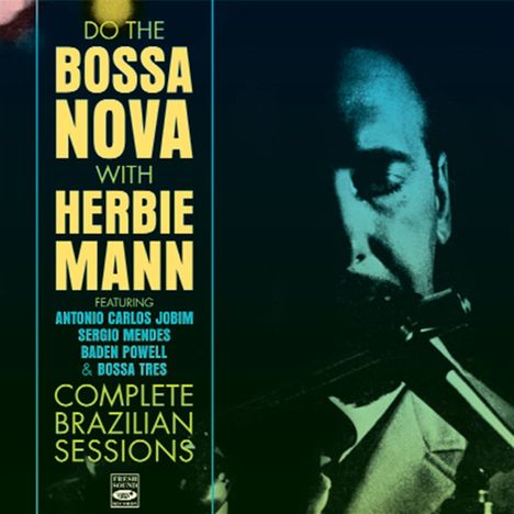 Herbie Mann (1930-2003): Do The Bossa Nova: Complete Brazilian Sessions, CD