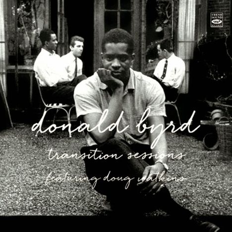 Donald Byrd (1932-2013): Transition Sessions, 2 CDs
