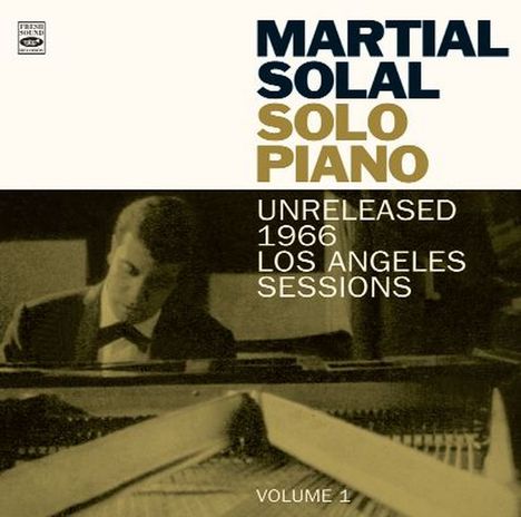Martial Solal (geb. 1927): Solo Piano: Unreleased 1966 Los Angeles Sessions, CD