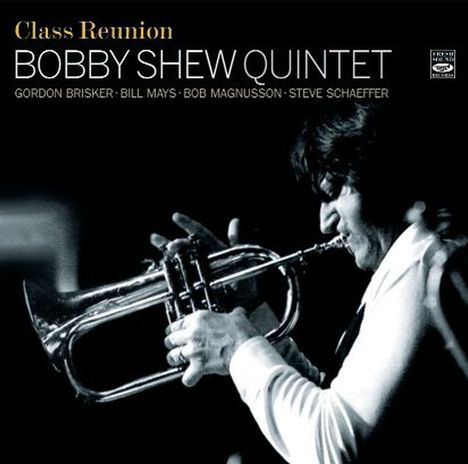 Bobby Shew (geb. 1941): Class Reunion, CD