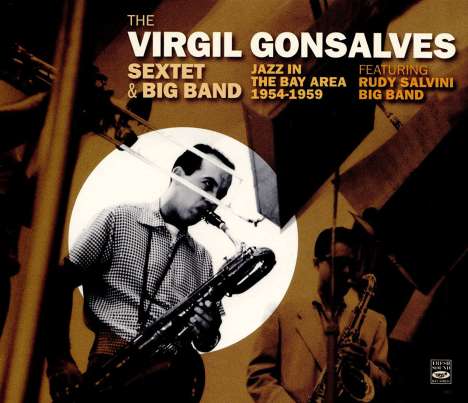 Virgil Gonsalves (1931-2008): Jazz In The Bay Area 1954 - 1959, 2 CDs