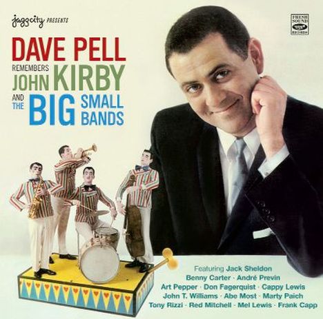 Dave Pell (1925-2017): Remembers John Kirby And The Big Small Bands, CD