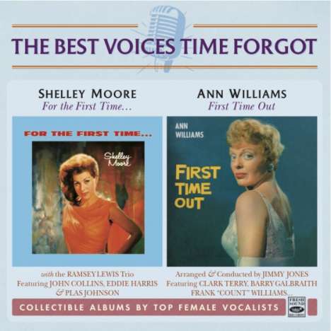 The Best Voices Time Forgot: Shelley Moore: For The First Time... / Ann Williams: First Time Out, CD