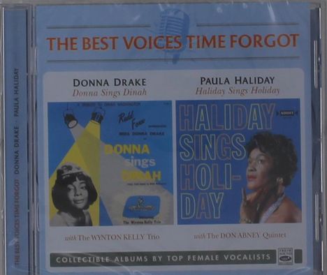 The Best Voices Time Forgot: Donna Drake: Donna Sings Dinah / Paula Halisay: Haliday Sings Holiday, CD