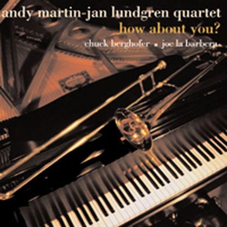 Andy Martin &amp; Jan Lundgren: How About You, CD