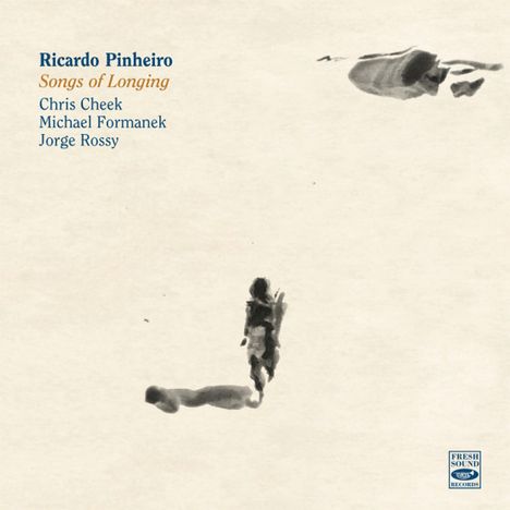 "Ricardo Pinheiro, Songs of Longing, Chris Cheek, Michael Formanek, Jorge Rossy." Aquarellähnliche Illustrationen.
