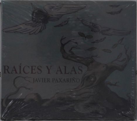 Javier Paxarino: Raices Y Alas / Espacio Interior, 2 CDs