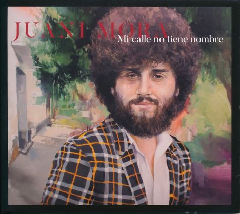 Juani Mora: Mi calle no tiene nombre, CD